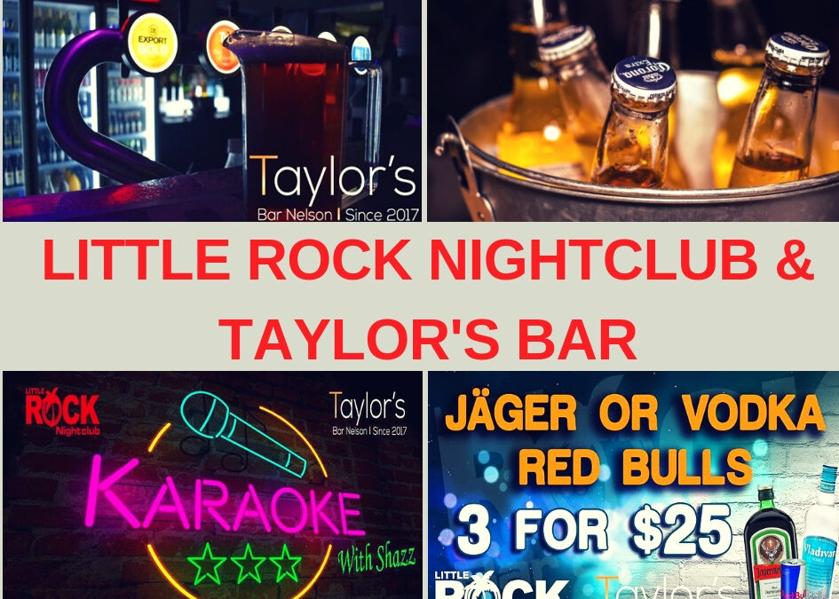 Little Rock Nightclub & Taylor’s Bar Nelson Guide
