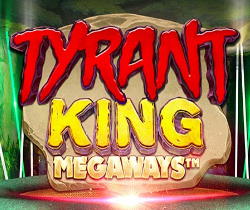 Tyrant King Megaways
