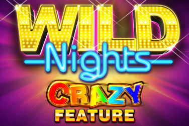 Wild Nights Crazy Feature