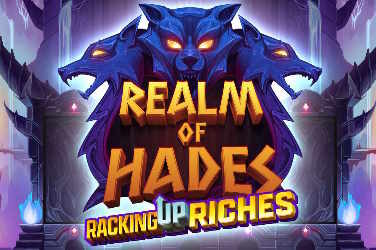 Realm of Hades Racking Up Riches