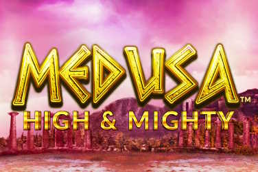 Medusa High & Mighty